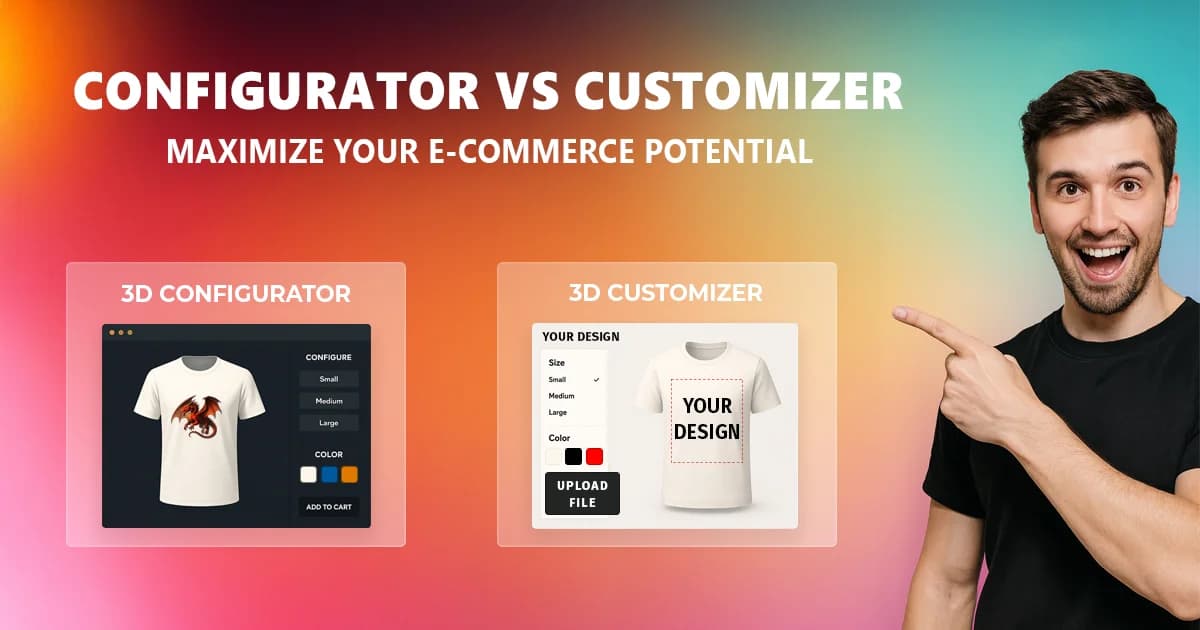 Comparison of 3D configurator and 3D customizer for e-commerce: configurator with predefined options (size, color, material, design) vs. customizer with full product personalization (upload your own design).